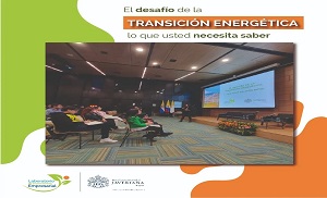 Panel Transición energética, retos y oportunidades en Colombia.